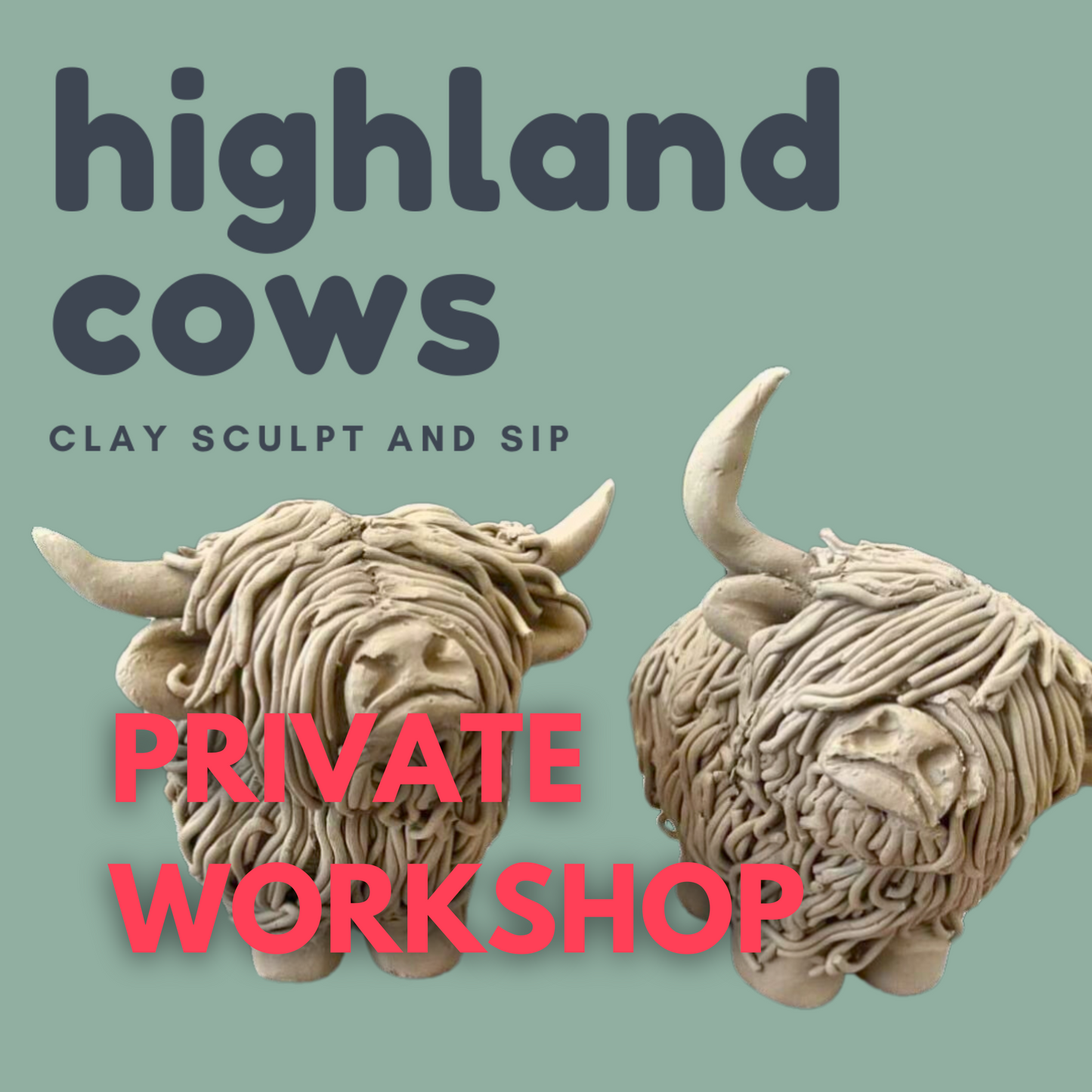 "Private Workshop" Dubbo Clay Highland Cows 8th February