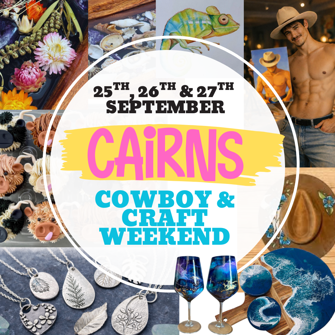 Cairns Cowboys & Craft Weekend 25th, 26th & 27th September