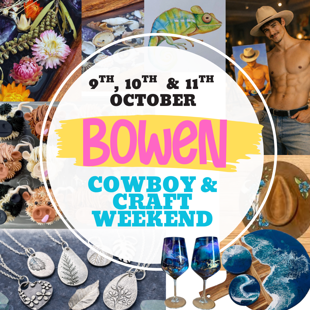 Bowen Cowboys & Craft Weekend 9th, 10th & 11th October