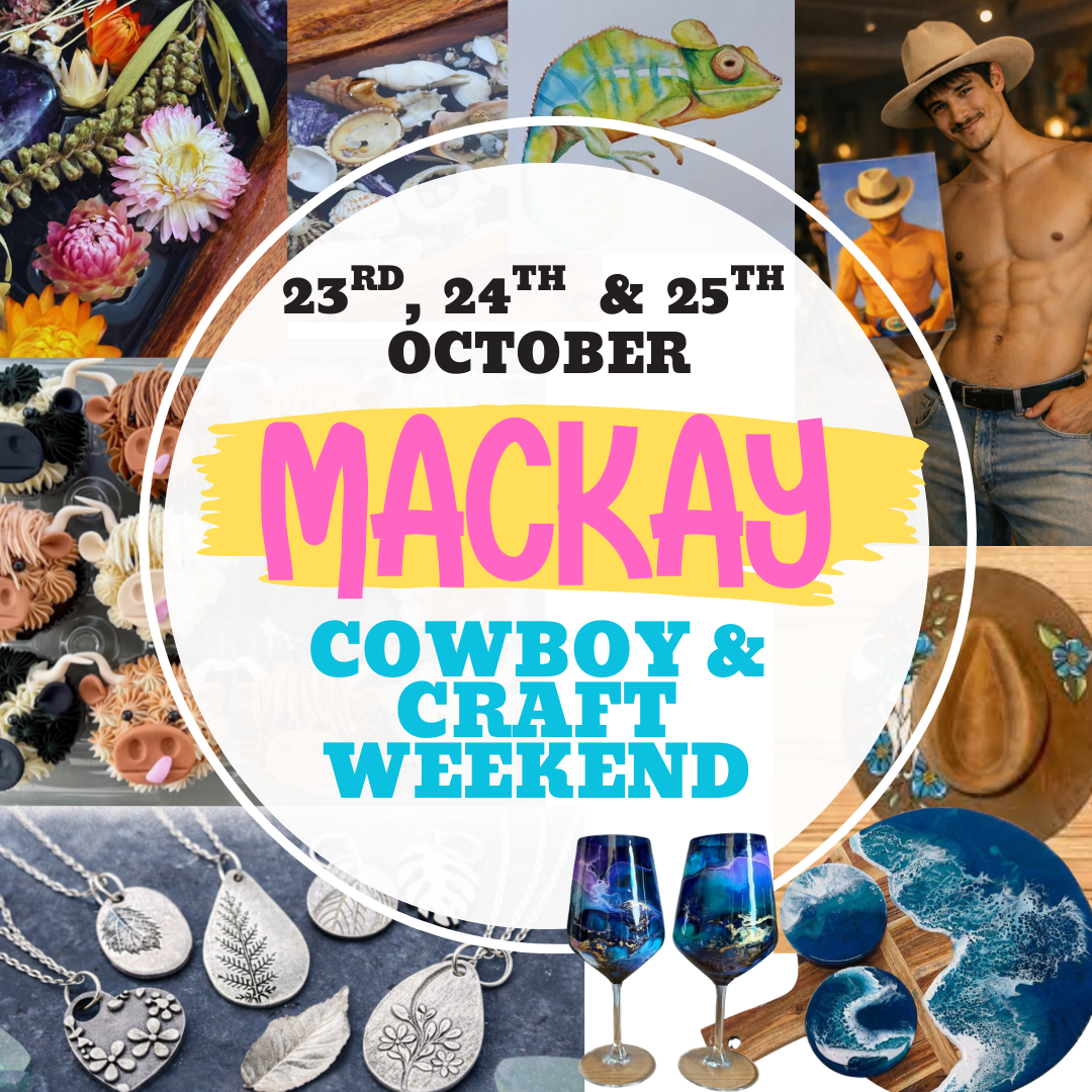 Mackay Cowboys & Craft Weekend 23rd, 24th & 25th October