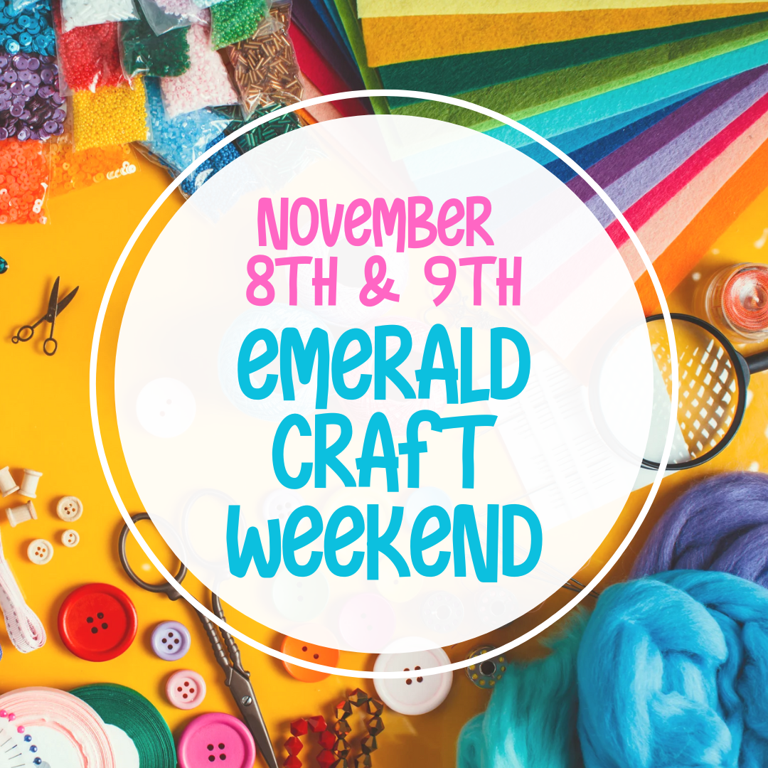 Emerald Craft Weekend 8th & 9th November
