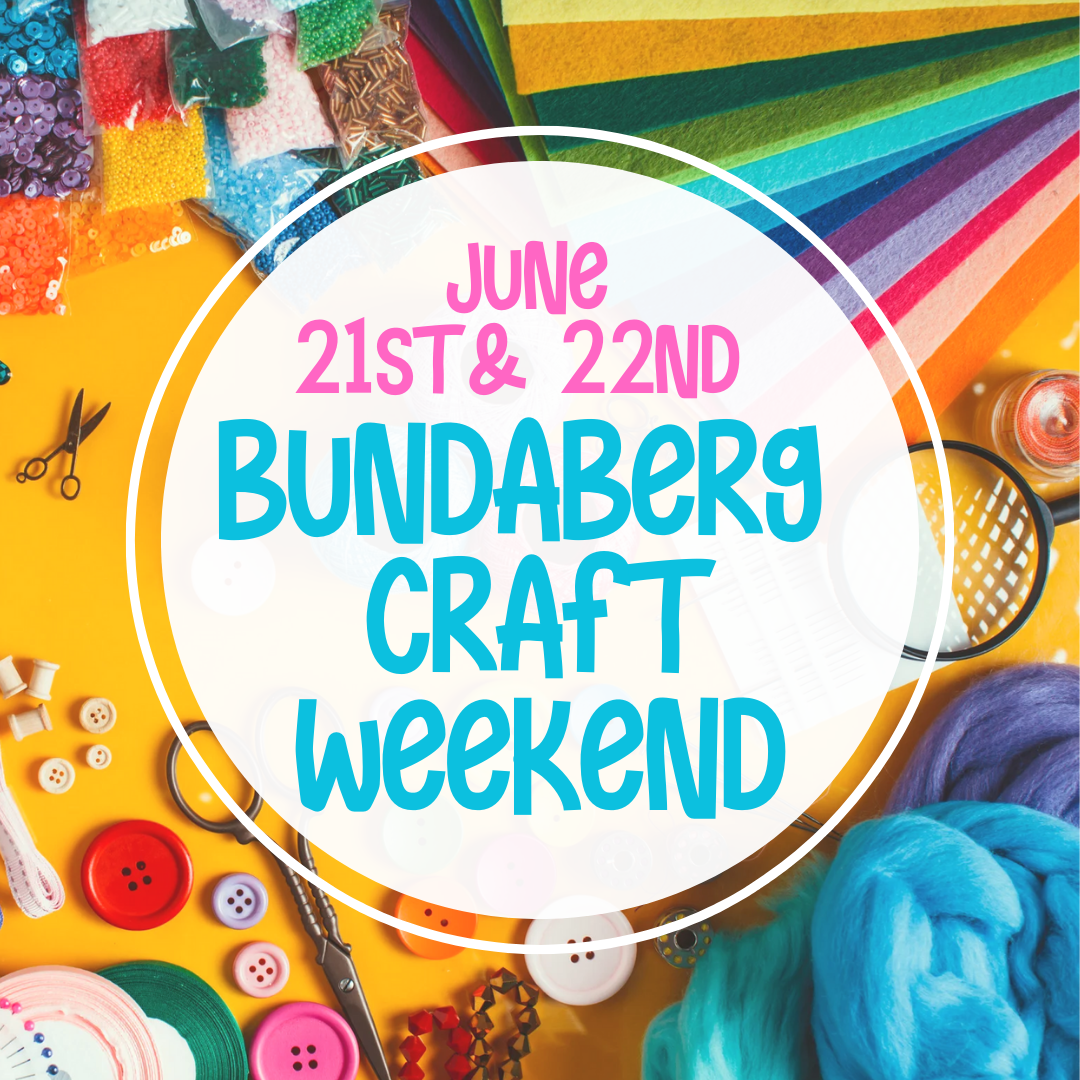 Bundaberg craft weekend 21st & 22nd June