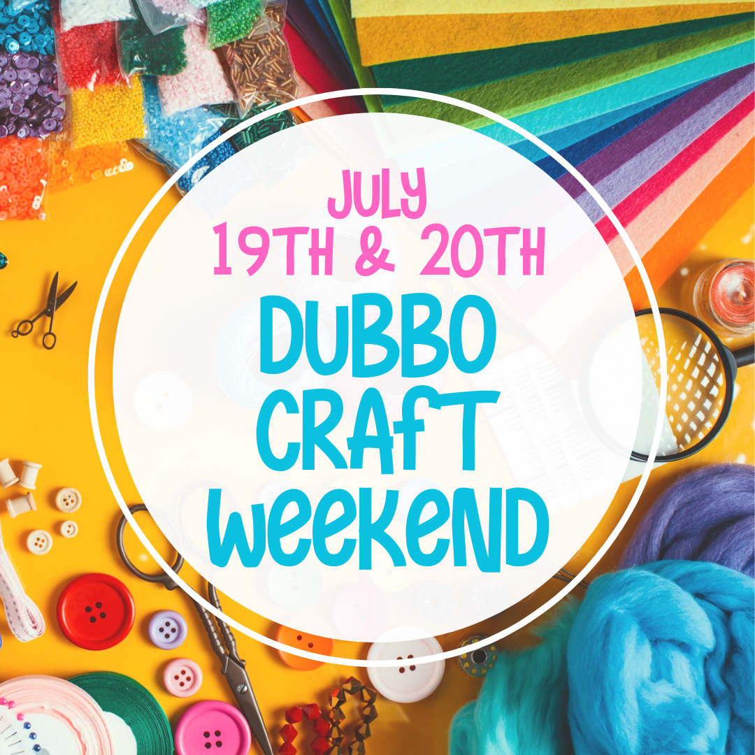 Dubbo Craft Weekend 19th & 20th July 2025