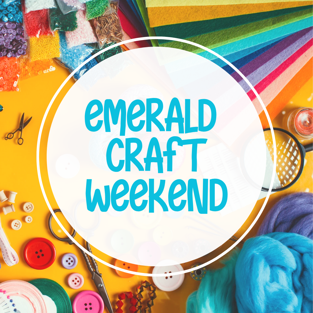 Emerald Craft Weekend 8th & 9th August