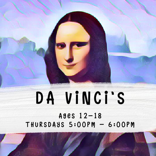 Da Vinci's (Ages 12-18) Thursdays 5pm - 6pm