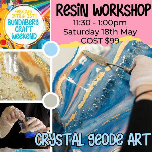 Bundaberg Resin Crystal Geode Art Workshop 18th May 2024