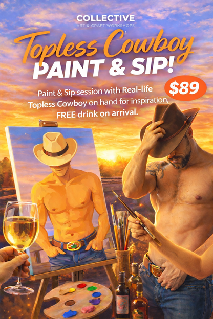 Hervey Bay Topless Cowboy Paint & Sip May 2nd 6-8:30pm